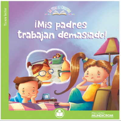LIBRO MIS PADRES TRABAJAN DEMASIADO