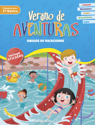LIBRO VERANO DE AVENTURAS 3º BASICO CALIGRAFIX