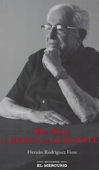 ELIE ALEVY: LA MARCA DE AUSCHWITZ   9789569986307