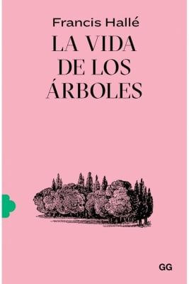 LA VIDA DE LOS ARBOLES   9788425233043