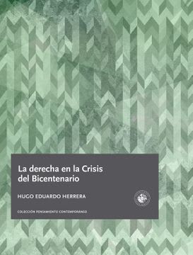 LA DERECHA EN LA CRISIS DEL BICENTENARIO   9789563143096