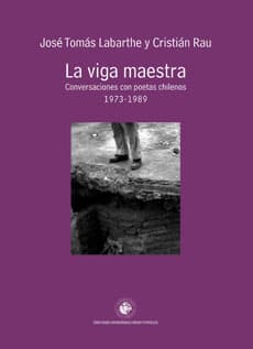 LA VIGA MAESTRA CONVERSACIONES CON POETA   9789563144550
