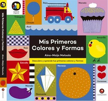 MIS PRIMEROS COLORES Y FORMAS   9789562571425