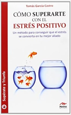COMO SUPERARTE CON EL ESTRES POSITIVO   9788492892075