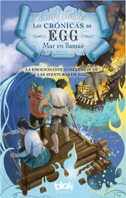 LAS CRONICAS DE EGG 3, MAR EN LLAMAS