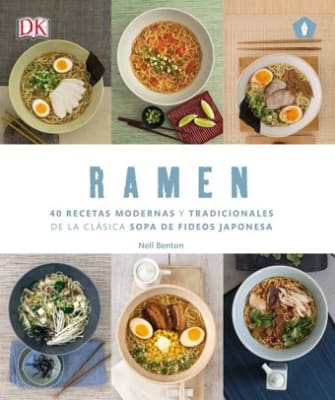 RAMEN: 40 RECETAS MODERNAS Y TRADICIONAL