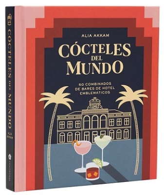 COCTELES DEL MUNDO: 50 COMBINADOS DE BAR