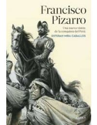 FRANCISCO PIZARRO UNA NUEVA VISION DE LA
