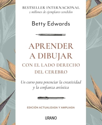 APRENDE A DIBUJAR (CON EL LADO DERECHO DEL CEREBRO)