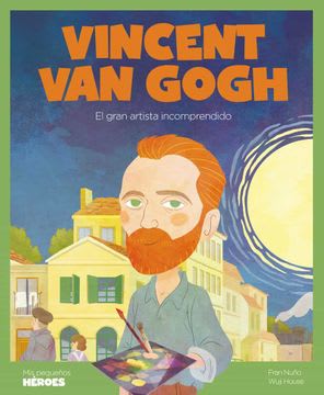 VINCENT VAN GOGH: EL GRAN ARTISTA INCOMP