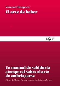 EL ARTE DE BEBER: UN MANUAL DE SABIDURIA