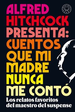 ALFRED HITCHCOCK PRESENTA CUENTOS QUE MI