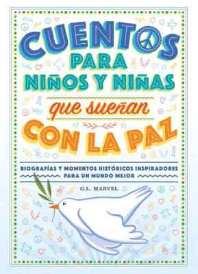 CUENTOS PARA NIÑOS  Y NIÑAS QUE SUEÑAN CON LA PAZ