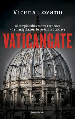 VATICANGATE. EL COMPLOT ULTRA CONTRA EL