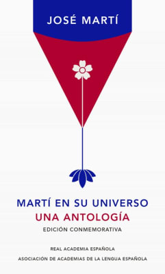 MARTI EN SU UNIVERSO (UNA ANTOLOGIA)