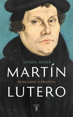 MARTIN LUTERO - RENEGADO Y  PROFETA