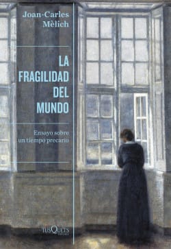 LA FRAGILIDAD DEL MUNDO: ENSAYO SOBRE UN