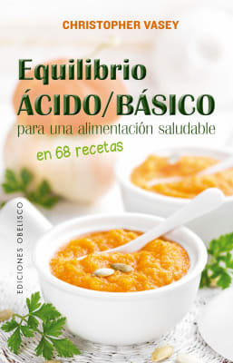 EQUILIBRIO ACIDO. BASICO PARA UNA ALIMENTACION SALUDABLE