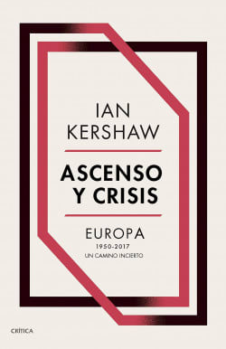 ASCENSO Y CRISIS EUROPA 1950-2017