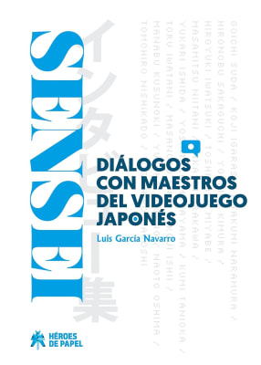 SENSEI DIALOGOS CON MAESTROS DEL VIDEOJU