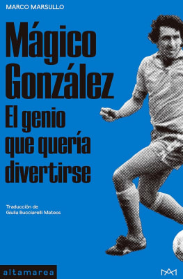 MAGICO GONZALEZ EL GENIO QUE QUERIA DIVERTIRSE