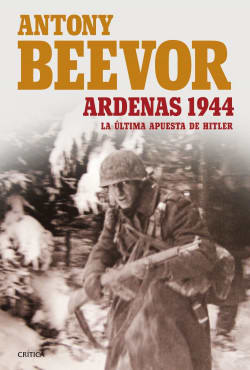ARDENAS 1944: LA ULTIMA APUESTA DE HITLE