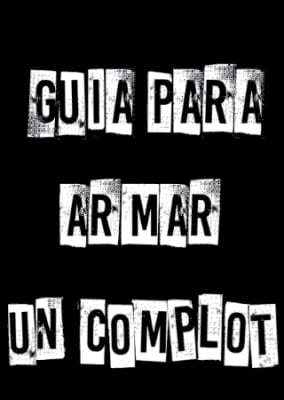 GUIA PARA ARMAR UN COMPLOT