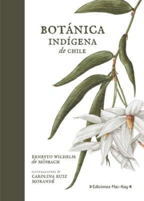 BOTANICA INDIGENA DE CHILE