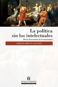 LA POLITICA SIN LOS INTELECTUALES