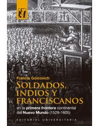 SOLDADOS INDIOS Y FRANCISCANOS