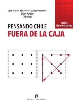 PENSANDO CHILE FUERA DE LA CAJA