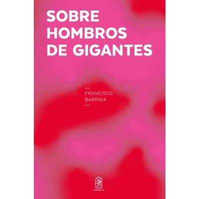SOBRE HOMBROS DE GIGANTES