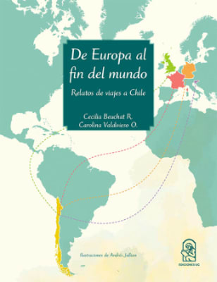 DE EUROPA AL FIN DEL MUNDO. RELATOS DE VIAJES A CHILE