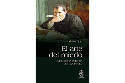EL ARTE DEL MIEDO. LA FILOSOFIA POLITICA DE MAQUIAVELO