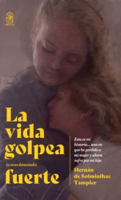LA VIDA GOLPEA FUERTE (A VECES DEMASIADO)