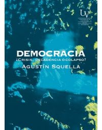 DEMOCRACIA CRISIS DECADENCIA O COLAPSO