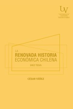 LA RENOVADA HISTORIA ECONOMICA CHILENA