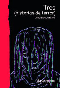 TRES HISTORIAS DE TERROR