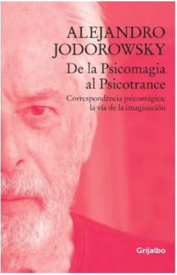 DE LA PSICOMAGIA AL PSICOTRANCE