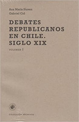 DEBATES REPUBLICANOS EN CHILE SIGLO XIX