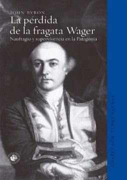 LA PERDIDA DE LA FRAGATA WAGER NAUFRAGIO