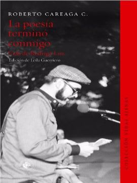LA POESIA TERMINO CONMIGO VIDA DE RODRIGO LIRA