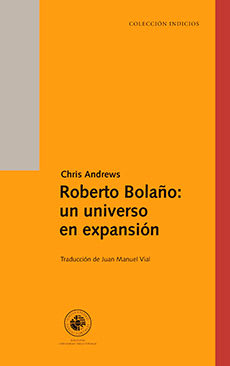 ROBERTO BOLAÑO UN UNIVERSO EN EXPANSION