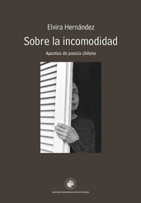 SOBRE LA INCOMODIDAD APUNTES POESIA CHIL