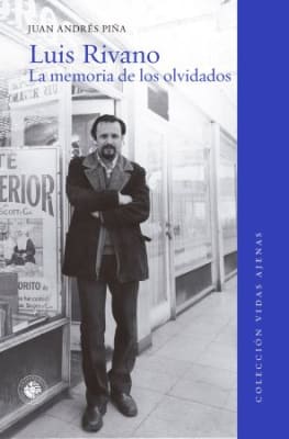 LUIS RIVANO. LA MEMORIA DE LOS OLVIDADOS