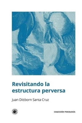 REVISITANDO LA ESTRUCTURA PERVERSA