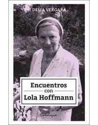 ENCUENTROS CON LOLA HOFFMANN