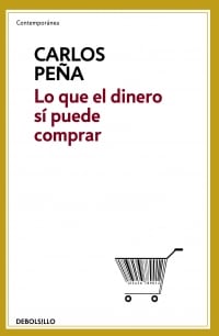 LO QUE EL DINERO SI PUEDE COMPRAR