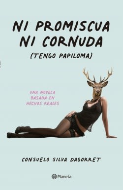 NI PROMISCUA NI CORNUDA (TENGO PAPILOMA)