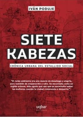 SIETE KABEZAS CRONICA URBANA ESTALLIDO S